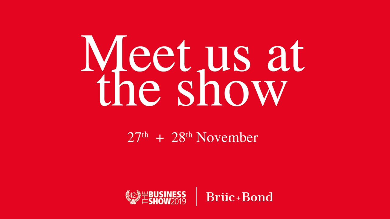 Come meet us at the Great British Business Show Bruc Bond