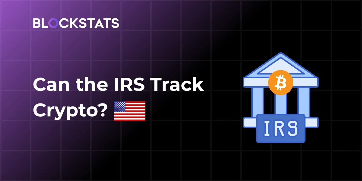 Can the IRS Track Cryptocurrency? (2026 Update)