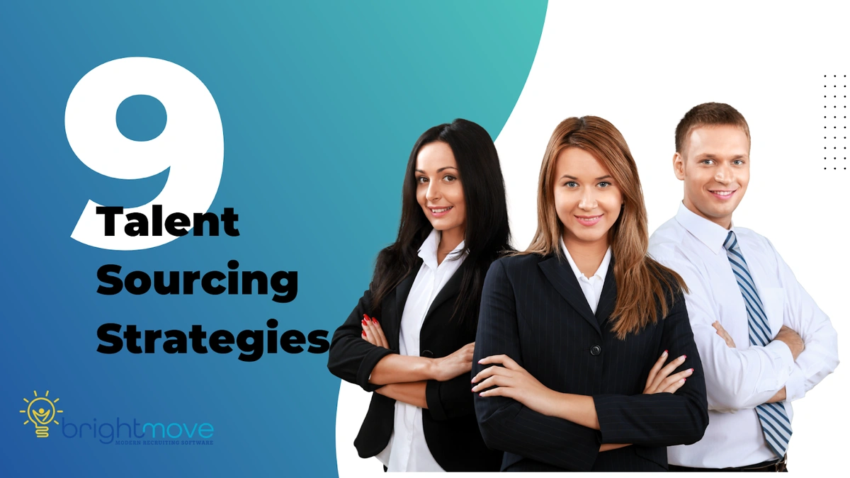 9 Talent Sourcing Strategies Anyone Can Implement