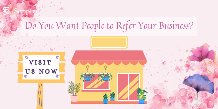Do You Want People to Refer Your Business?