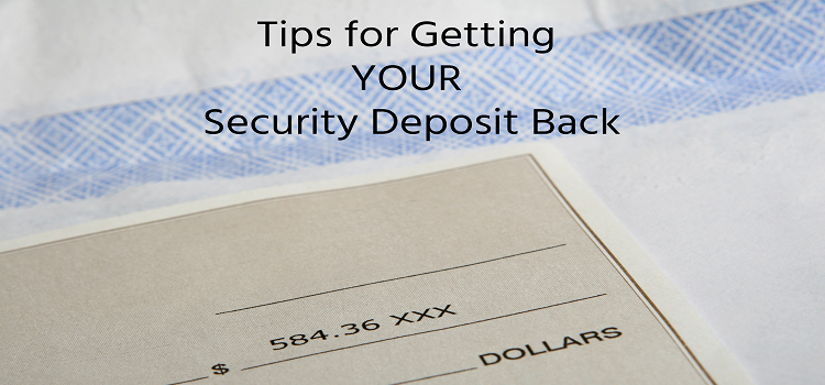 Tips for Getting your Security Deposit Back