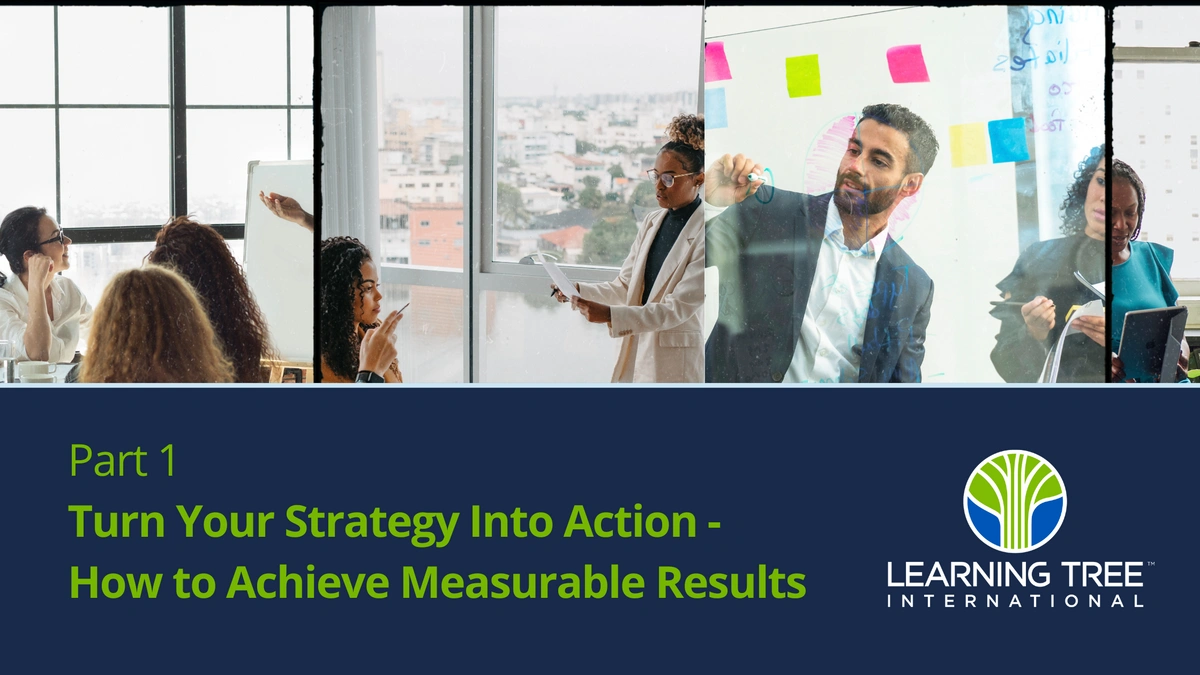 Part 1 Turn Your Strategy Into Action How to Achieve Measurable Results