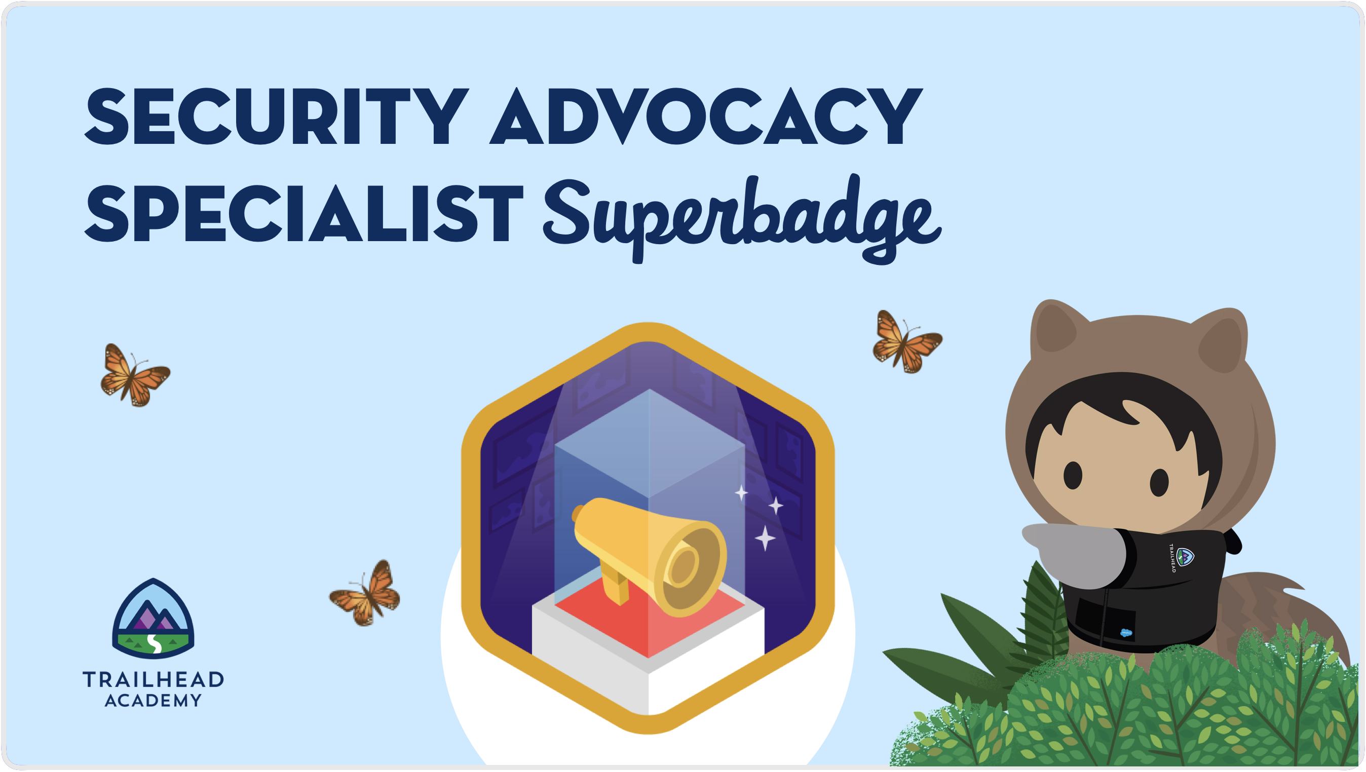 Neu: Das Security Advocacy Specialist Superbadge