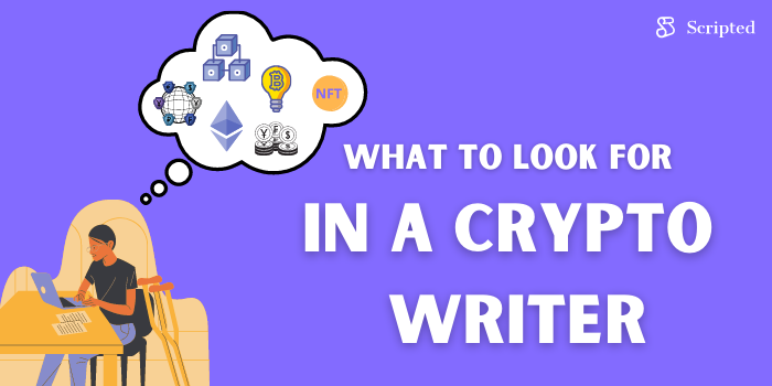 What to Look for in a Crypto Writer