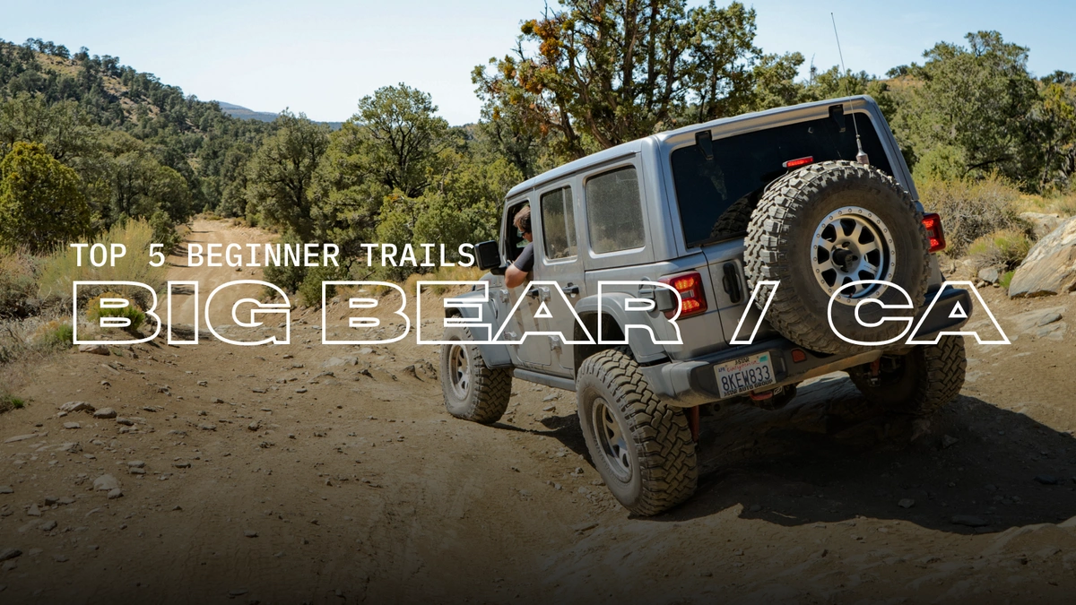 Experience Top Big Bear Off Road Trails