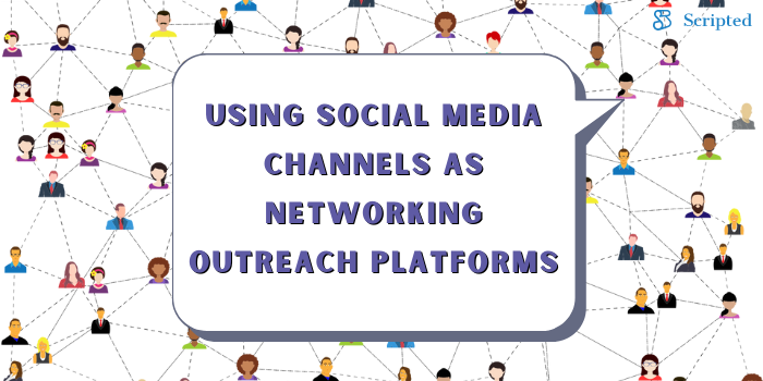 Using Social Media Channels as Networking Outreach Platforms