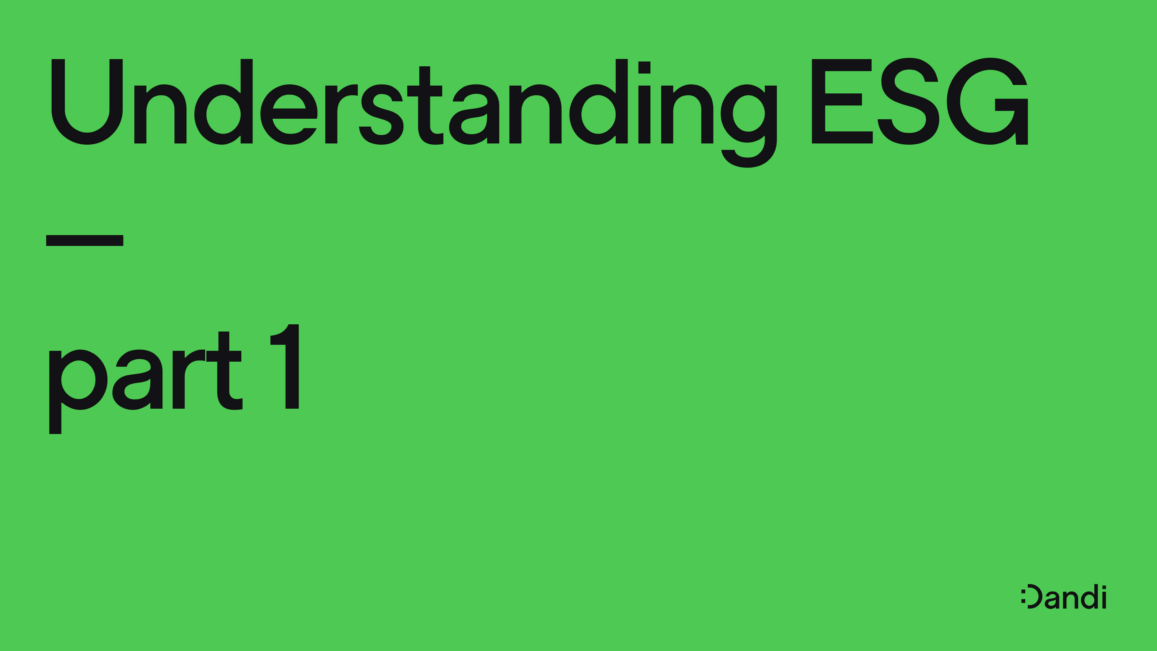 Text reads: Understanding ESG, part 1. The Dandi smiley logo is in the lower right corner.