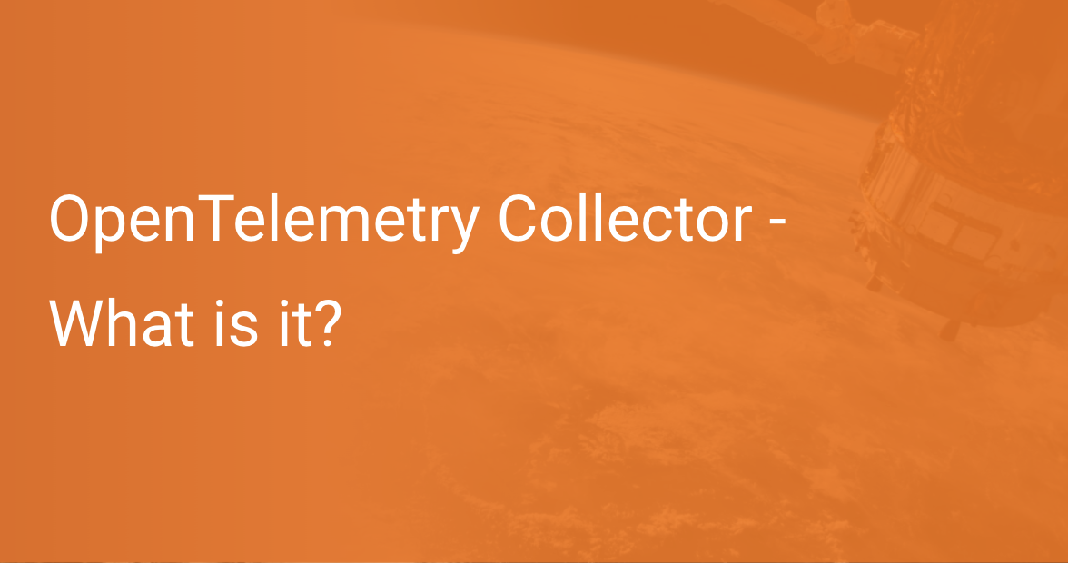 OpenTelemetry Collector What Is It Scout APM Blog