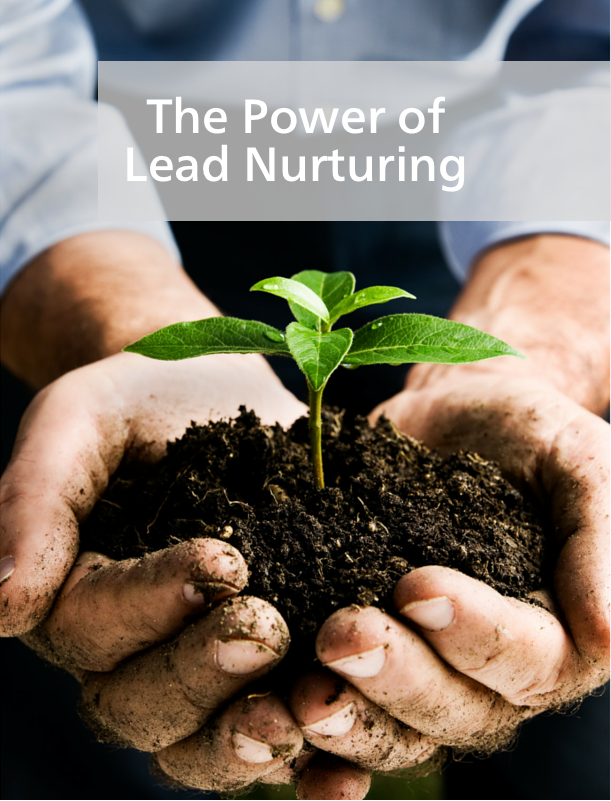 The Power of Lead Nurturing