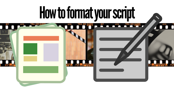How to format your script 