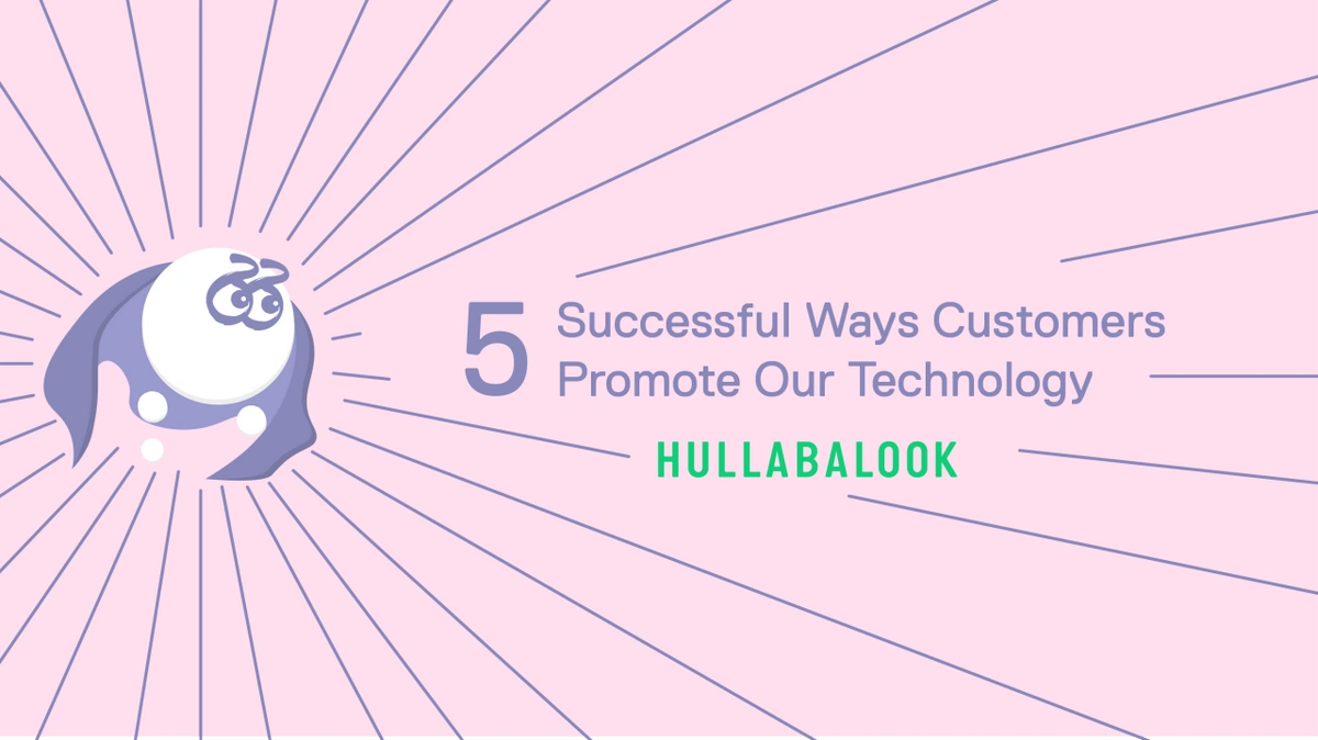 5 ways customers promote Hullabalook on-site and on social media