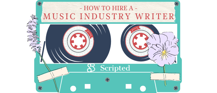 How to Hire a Music Industry Writer