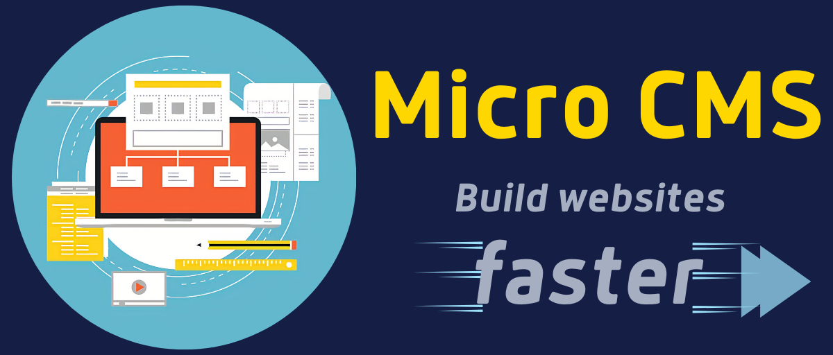 Micro CMS - A lightweight content management system for building websites faster