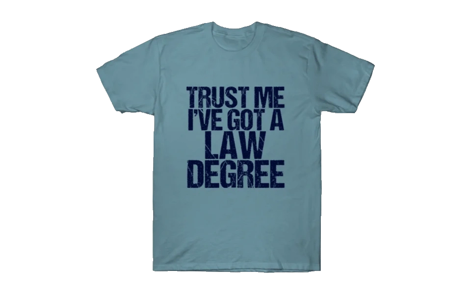 college-graduation-gifts-for-him-i-have-a-law-degree-tshirt.webp