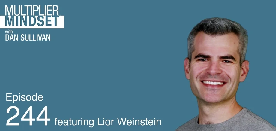 Multiplier Mindset Podcast Episode 244 Featuring Lior Weinstein