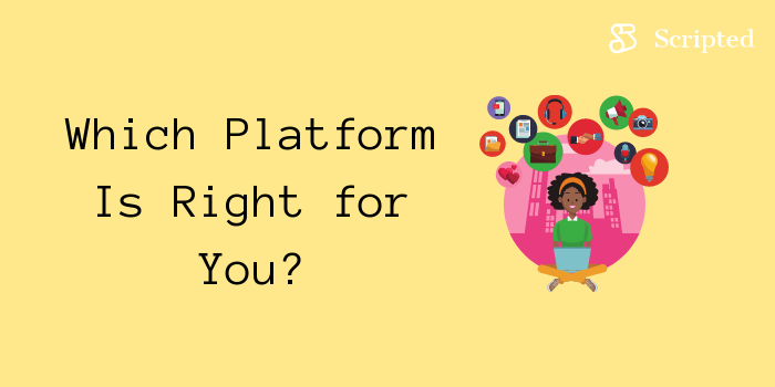 Which Platform Is Right for You?
