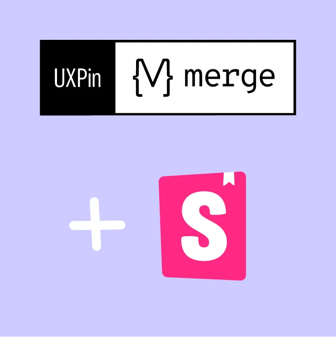 <font style="font-weight: 600;">[Try Storybook Integration](https://www.uxpin.com/merge/storybook-integration) ![arrow](https://cdn.buttercms.com/Dqd0z4nCStipDantC9vd)</font>