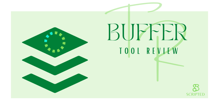 Buffer Tool Review | Scripted