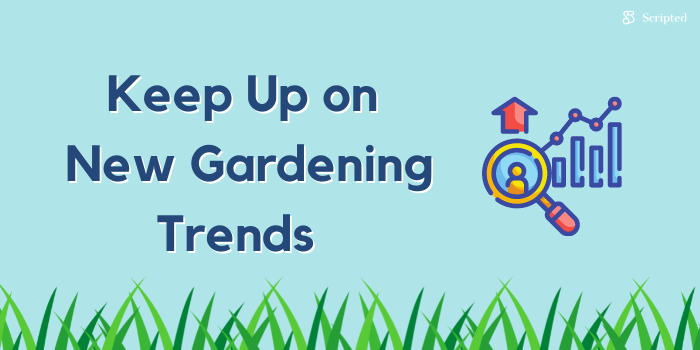 Keep Up on New Gardening Trends 