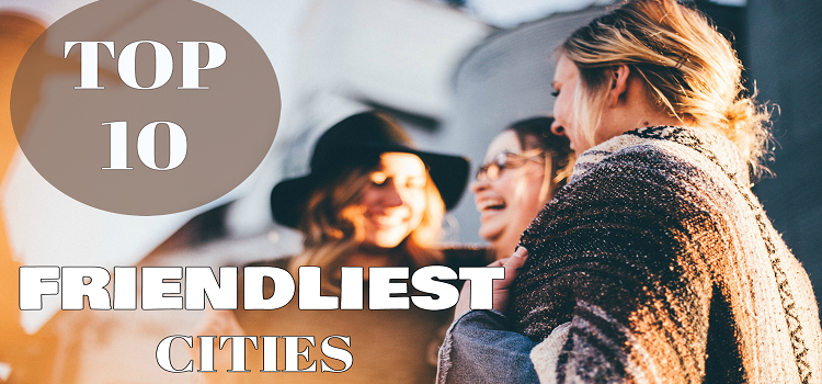 Top 10 Friendliest Cities in the US