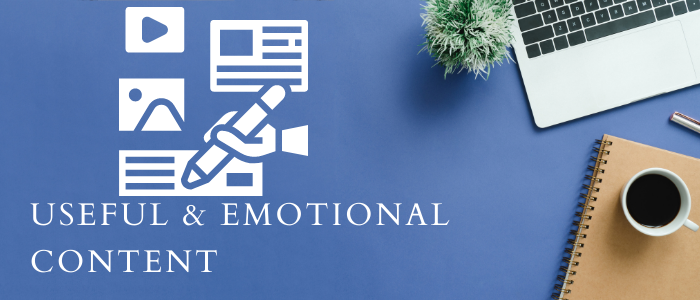 Create Content that’s Useful or Emotional