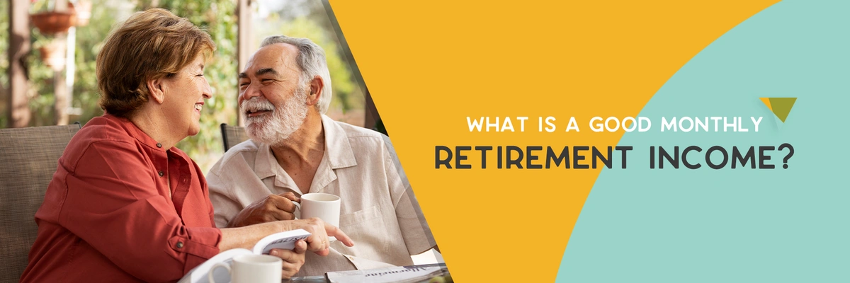 what-is-a-good-monthly-retirement-income