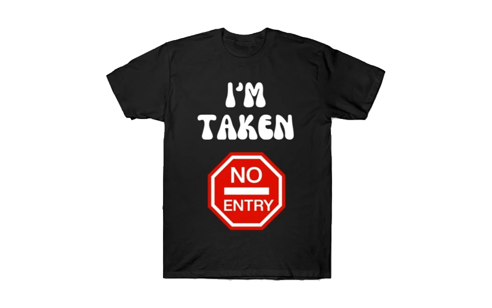 funny-valentine-gift-ideas-im-taken-tee.webp