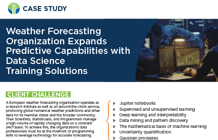 Weather Forecasting Organization Expands Predictive Capabilities with Data Science Training Solutions