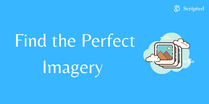 Find the Perfect Imagery 