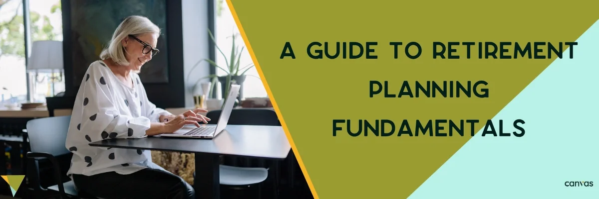 A Guide to Retirement Planning Fundamentals