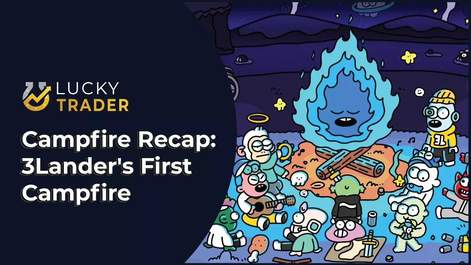 Campfire Recap: 3Lander's First Campfire and Project Vision