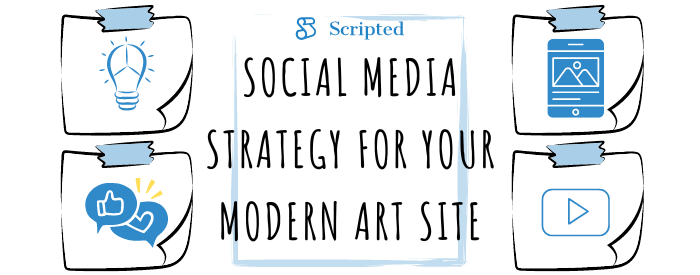 Social Media Strategy for Your Modern Art Site