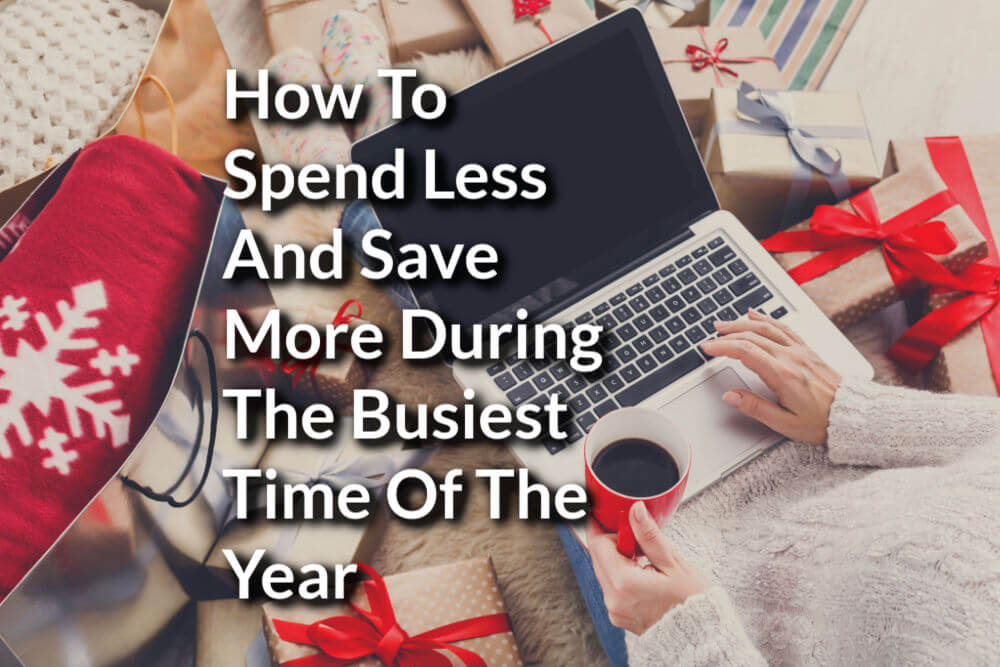 person sitting with laptop open looking for online payday advance with text how to spend less and save more during the busiest time of the year