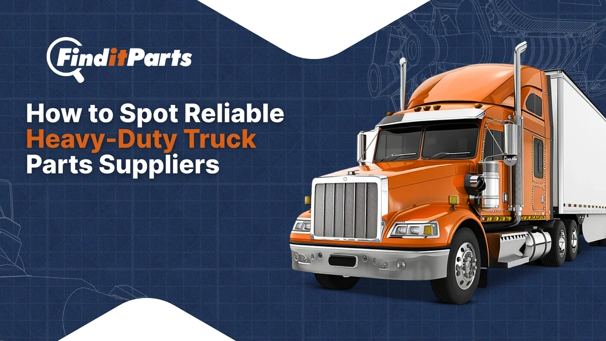 Signs You're Buying From Trustworthy Truck Parts Suppliers