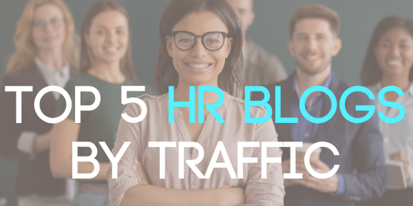 Top 5 HR Blogs by Traffic