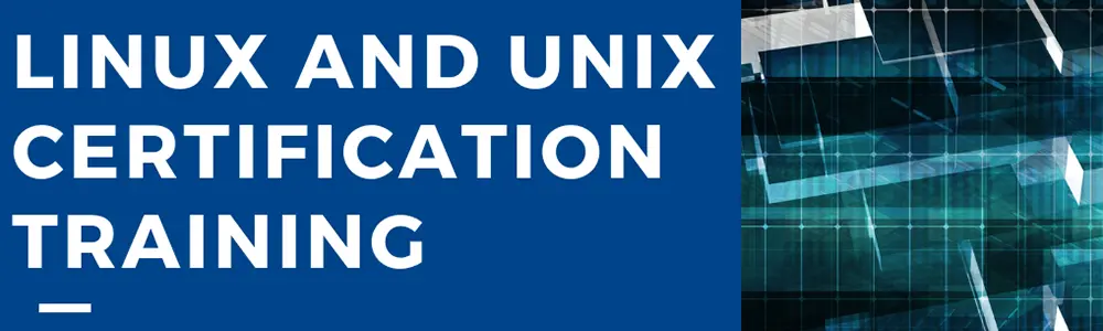 Linux and Unix Certification Training