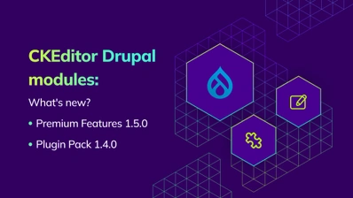 Explore new CKEditor 5 features for Drupal, including Email Configuration Helper, Layout Tables, and official Fullscreen plugins from v45.0.0.