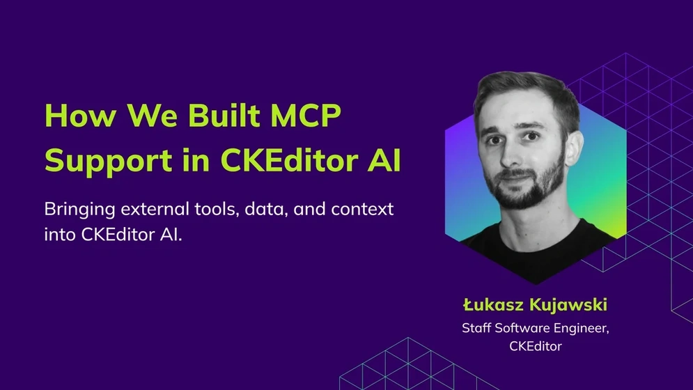 Learn how CKEditor AI brought MCP into a real SaaS environment, turning external tools and customer data into secure, scalable agent capabilities.