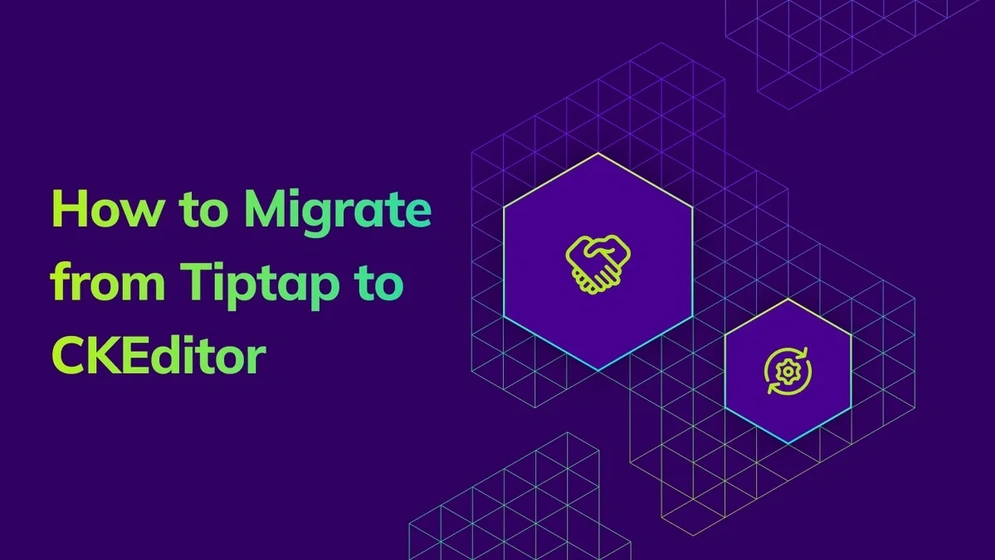 How to Migrate from Tiptap to CKEditor