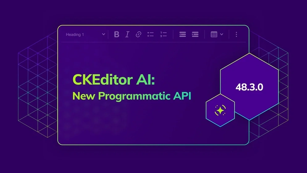 Run CKEditor AI from your own code, mark AI-generated edits in track changes, and use stable multi-root AI support in CKEditor 5 v48.3.0.
