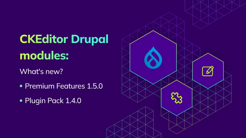 Explore new CKEditor 5 features for Drupal, including Email Configuration Helper, Layout Tables, and official Fullscreen plugins from v45.0.0.
