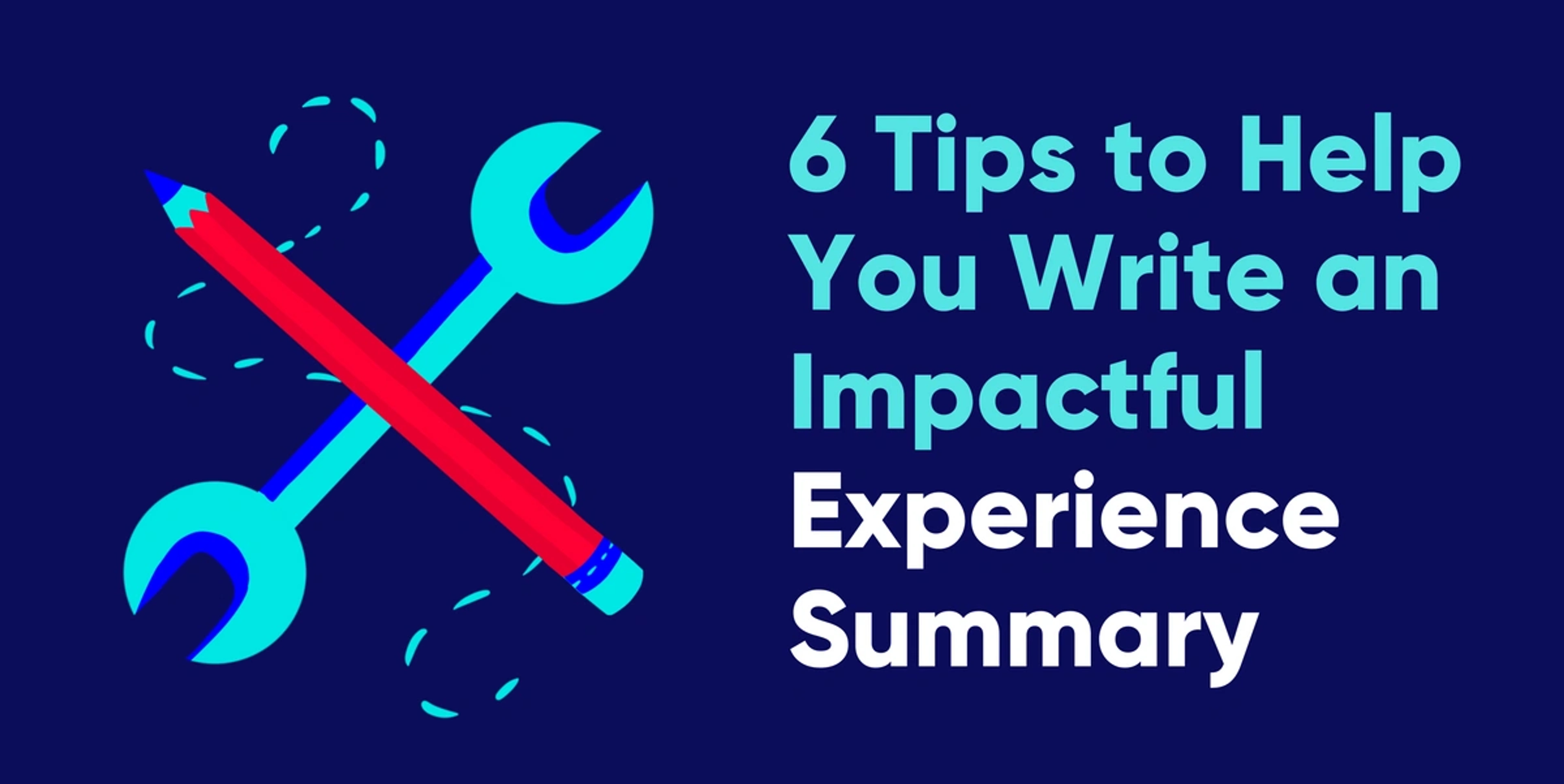 How to Write an Impactful Experience Summary
