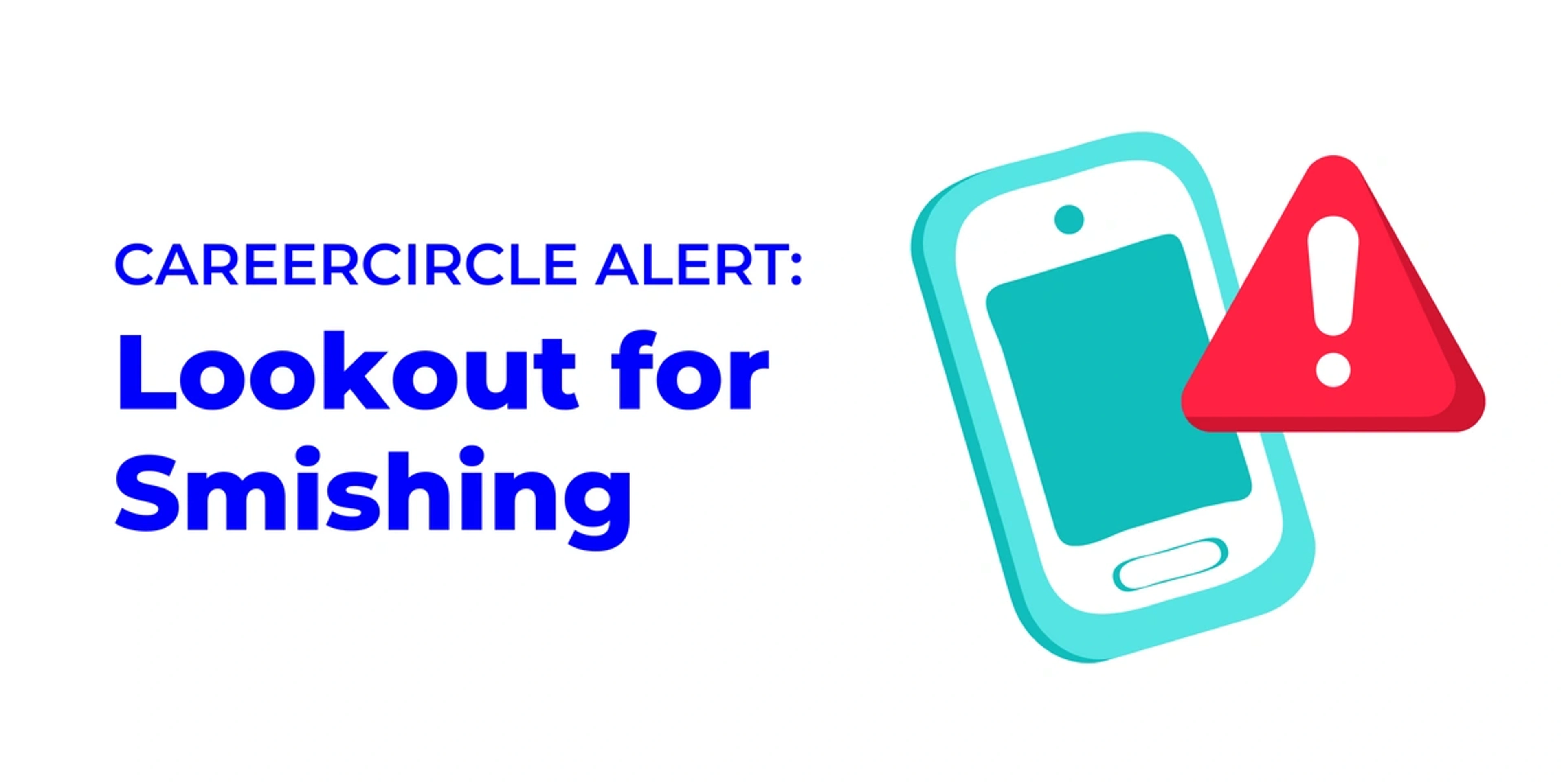 careercircle alert, look out for smishing