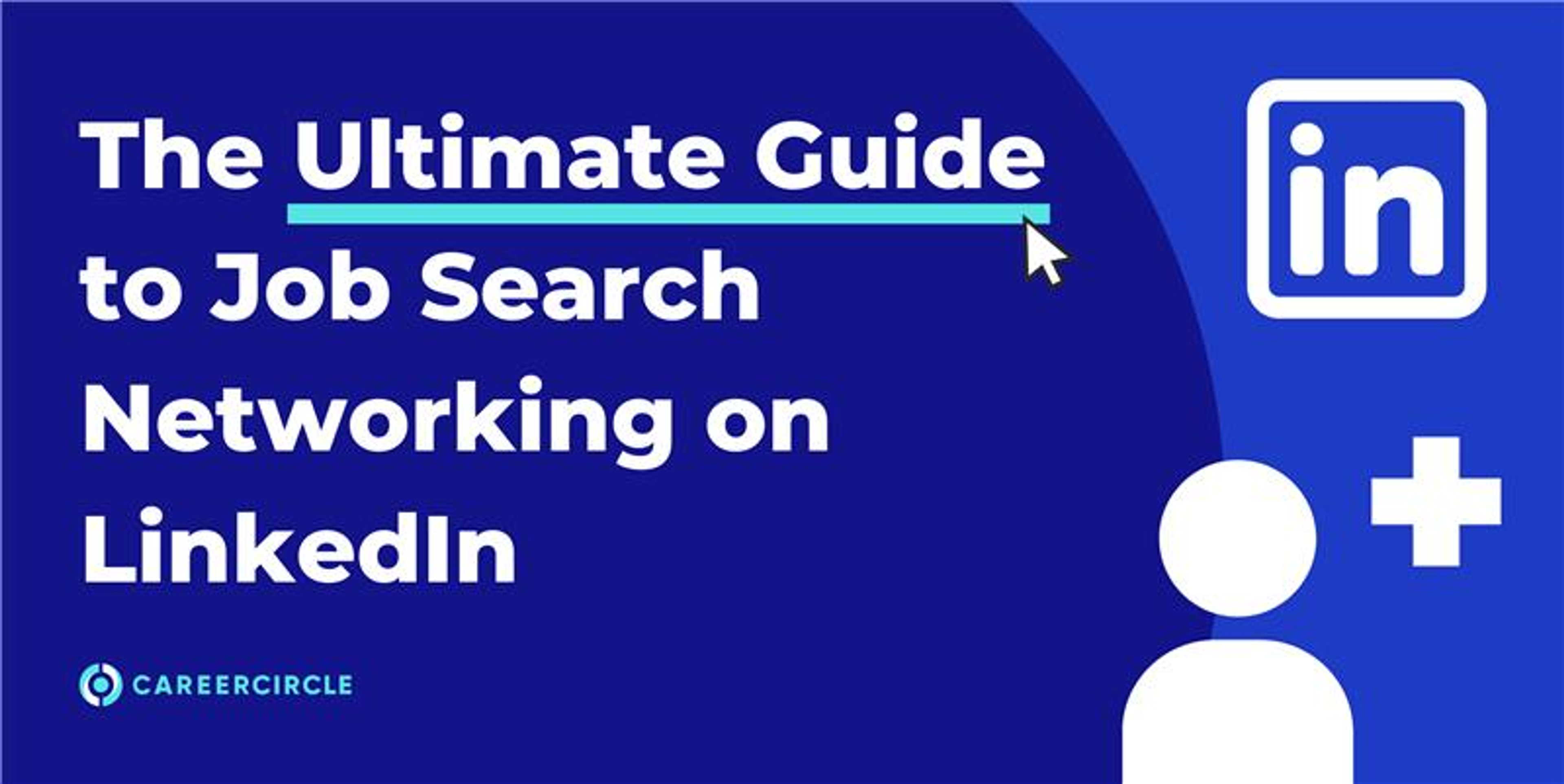 Blue background with linkedin logo that says the ultimate guide to job search networking on linkedin