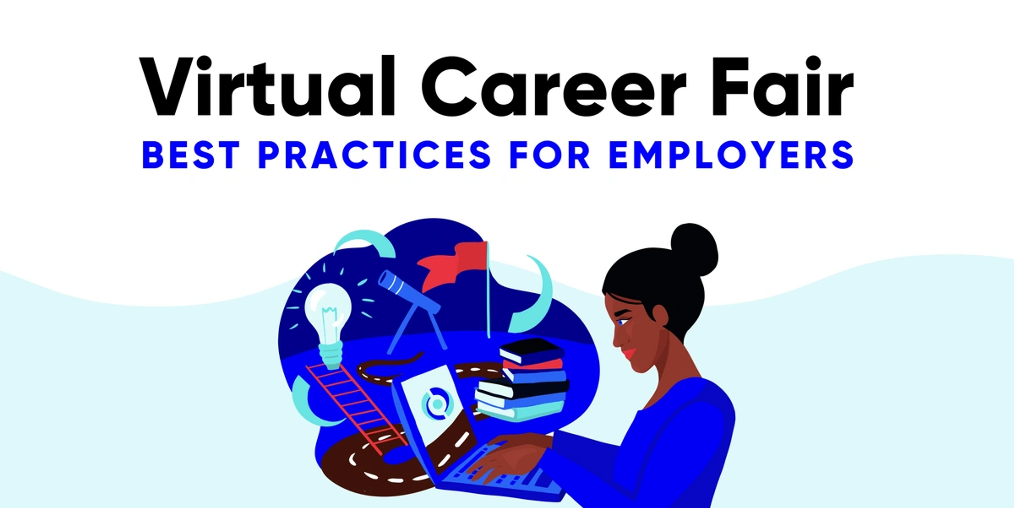 text reads virtual career fair best practices for employers with an illustration of a black woman sitting at a computer