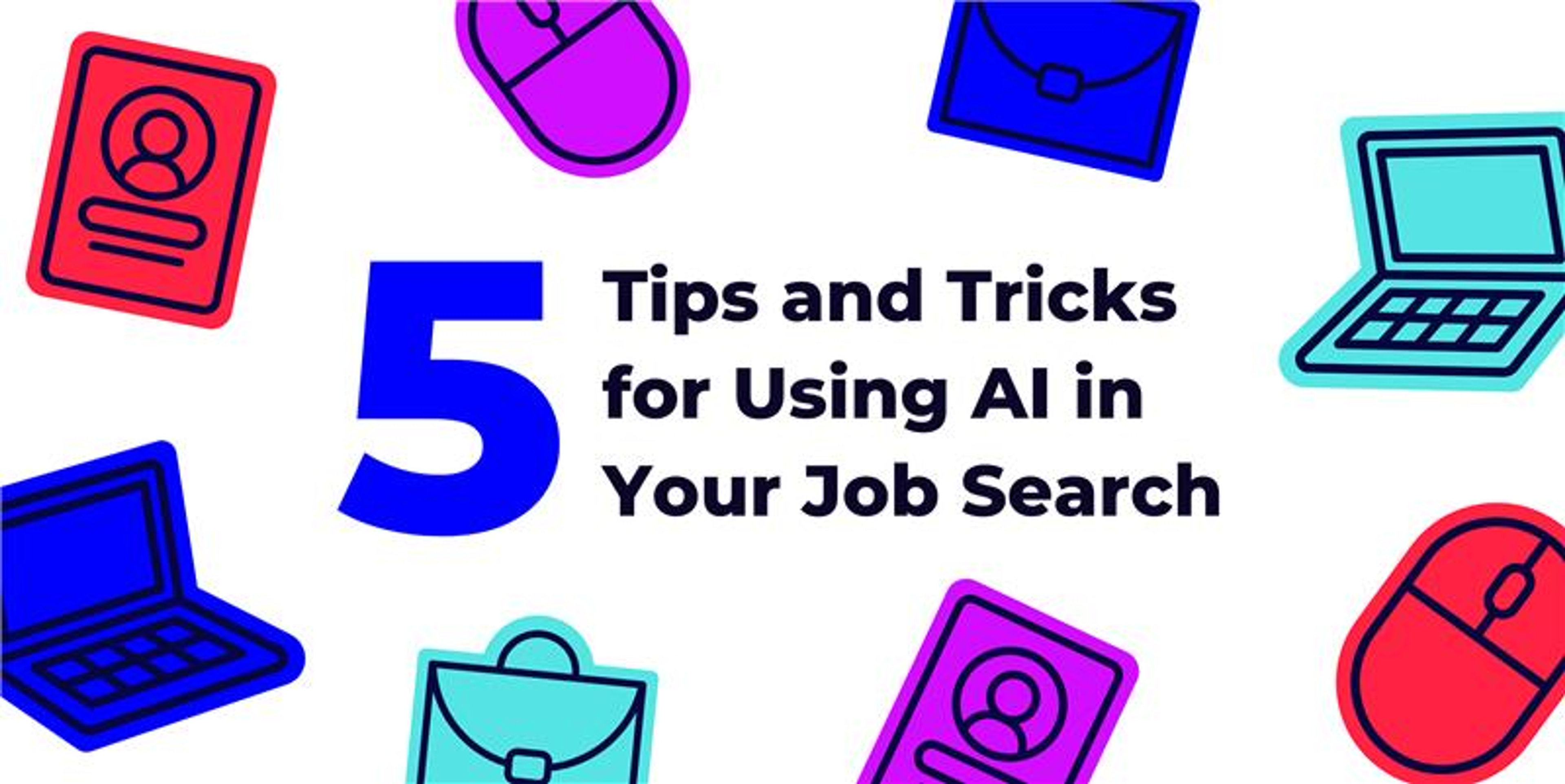 5 tips and tricks for using ai in your job search