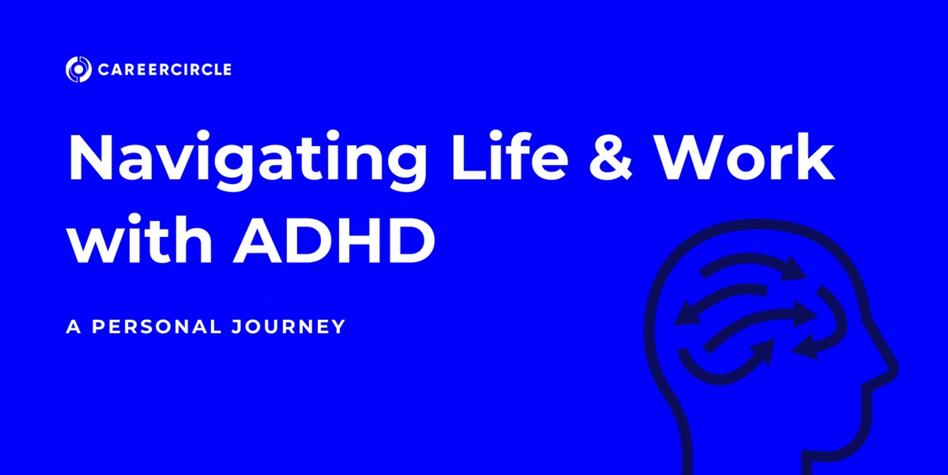 Navigating Life and Work with ADHD: A Personal Journey
