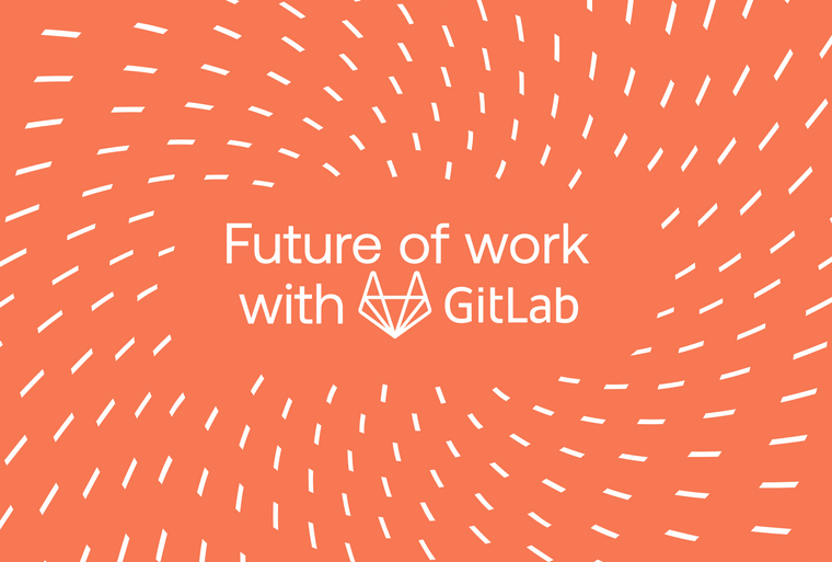 Future of work with GitLab