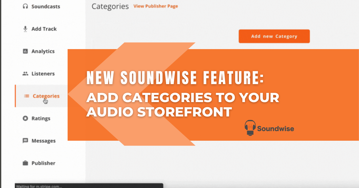 New Soundwise Feature: Add Categories to Your Audio Storefront