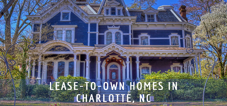 Why Charlotte, NC is a Great City to Lease-to-Own a Home